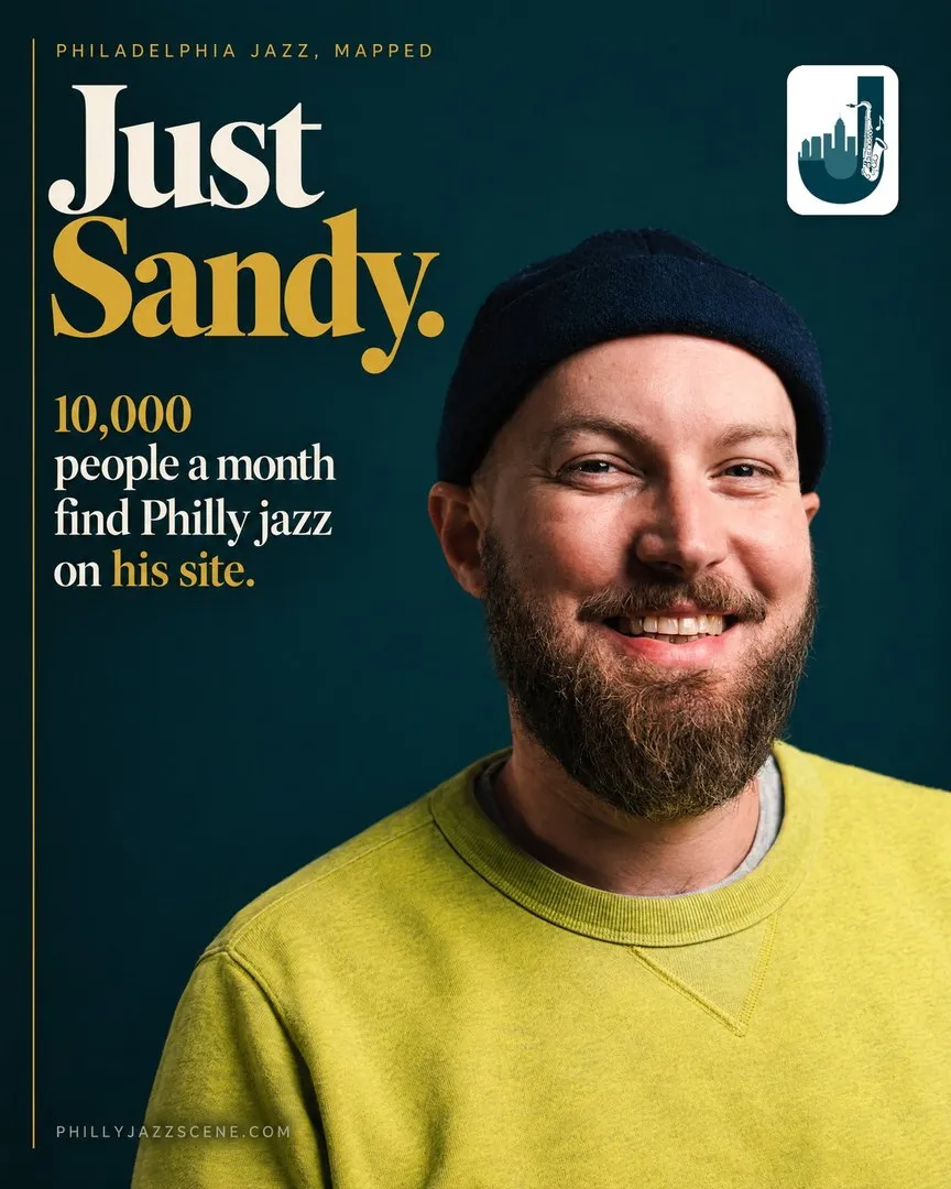 Philadelphia Jazz Experience poster: Just Sandy. 10,000 people a month find Philly jazz on his site, with a portrait of Sandy Eldred of PhillyJazzScene.com