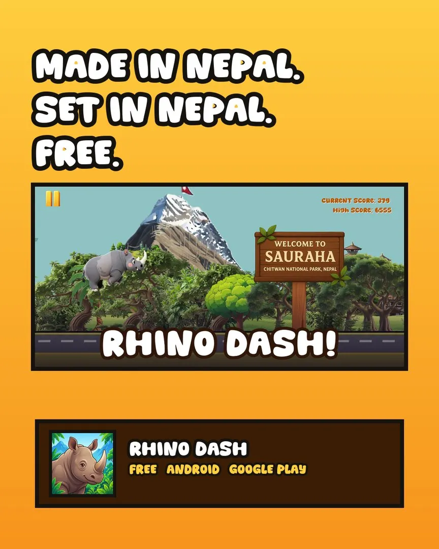 Rhino Dash poster: Made in Nepal. Set in Nepal. Free. The game running through Sauraha, on bright orange